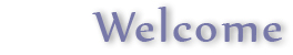 Welcome